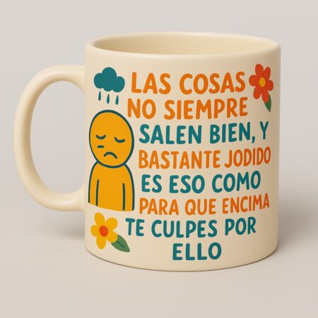 Las cosas no siempre salen bien, y bastante jodido es eso